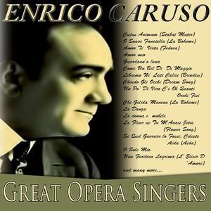 Great Opera Singers - Enrico Caruso (Remastered)