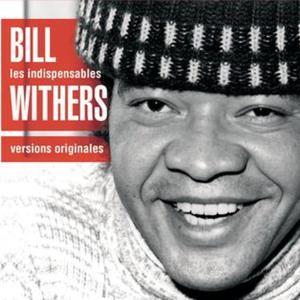 Les Indispensables: Bill Withers