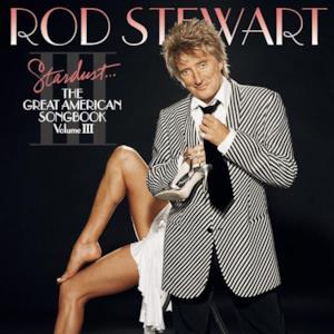 Stardust... The Great American Songbook, Vol. III