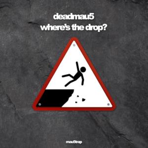 where's the drop?
