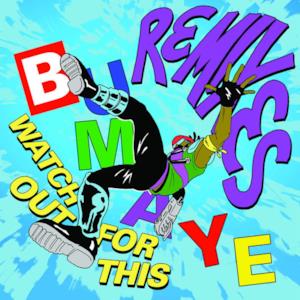 Watch Out For This (Bumaye) [Remixes] - Single