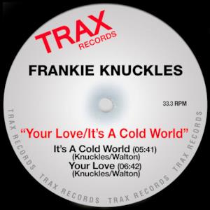 Your Love / It's a Cold World - Single