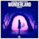 Wonderland (feat. Angelika Vee) [Remixes] - EP