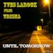 Until Tomorrow (Remixes) [feat. Trisha] - Single