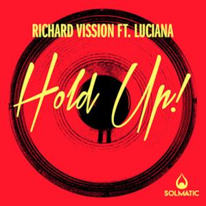 Hold Up! (feat. Luciana) - Single