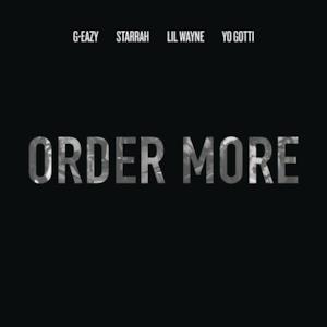 Order More (feat. Lil Wayne, Yo Gotti & Starrah) - Single