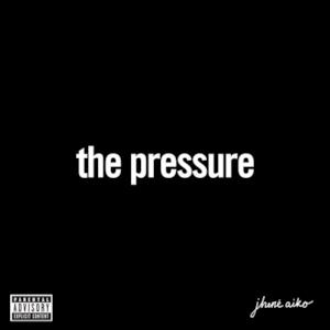 The Pressure - Single