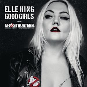 Good Girls (From the "Ghostbusters" Original Motion Picture Soundtrack) - Single