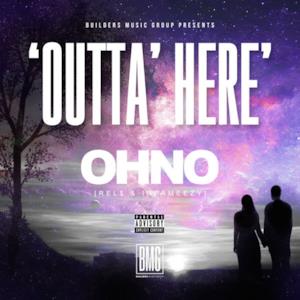 Outta' Here (feat. Rel$ & Infameezy) - Single