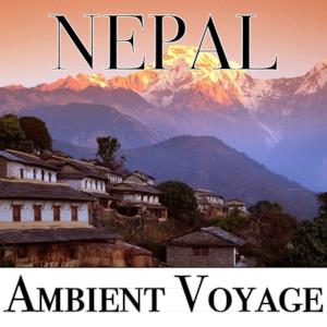 Ambient Voyage: Nepal