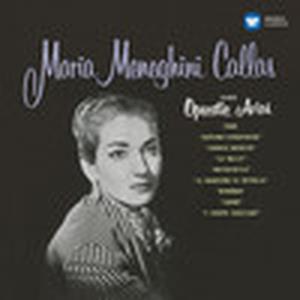 Callas Sings Operatic Arias - Callas Remastered