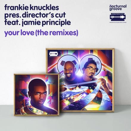 Your Love (feat. Jamie Principle) [The Remixes] - Single