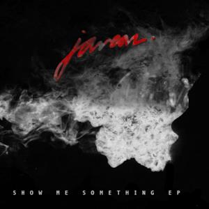 Show Me Something - EP