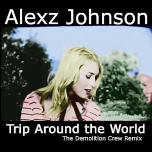 Trip Around the World (The Demolition Crew Remix) - Single
