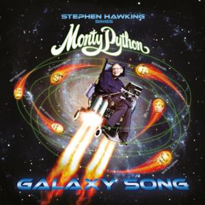 Stephen Hawking Sings Monty Python… Galaxy Song - Single