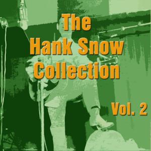 The Hank Snow Collection, Vol. 2