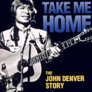 Take Me Home: The John Denver Story