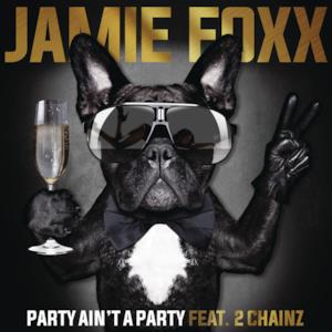 Party Ain't a Party (feat. 2 Chainz) - Single