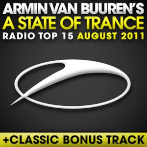 A State of Trance Radio Top 15 - August 2011 (Including Classic Bonus Track)
