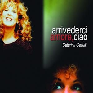 Arrivederci amore, ciao - EP