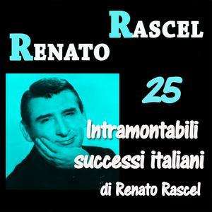 25 Intramontabili successi italiani di Renato Rascel