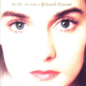 So Far: The Best of Sinéad O'Connor