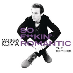 So F**kin' Romantic (The Remixes) - Single