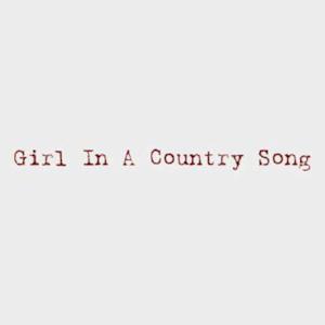 Girl in a Country Song (Acoustic Version) - Single