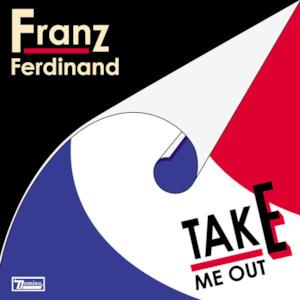 Take Me Out (Remixes) - Single