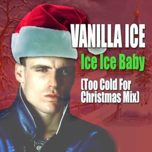 Ice Ice Baby (Too Cold for Christmas Mix) - Single