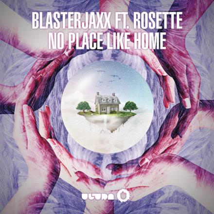 No Place Like Home (feat. Rosette) [Radio Edit] - Single