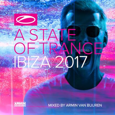 A State of Trance, Ibiza 2017 (Mixed by Armin van Buuren)
