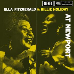 Ella Fitzgerald & Billie Holiday At Newport (Live)