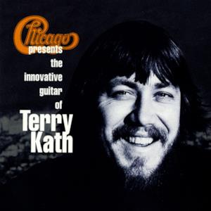 Chicago Presents the Innovative Guitar of Terry Kath
