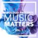 twoloud presents MUSIC MATTERS, Vol. 1 - EP