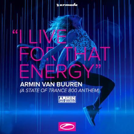 I Live for That Energy (ASOT 800 Anthem) - EP