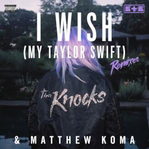 I Wish (My Taylor Swift) [Remixes] - EP