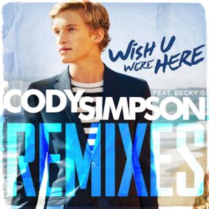 Wish U Were Here Remixes (feat. Becky G) - Single