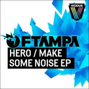 Hero/Make Some Noise Ep