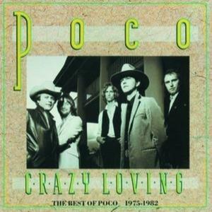 Crazy Loving - The Best of Poco, 1975-1982