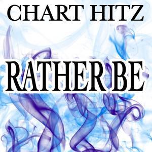 Rather Be (feat. Jess Glynne) [Remixes] - EP