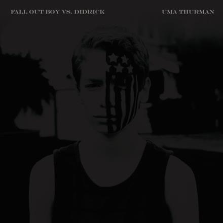 Uma Thurman (Fall Out Boy vs. Didrick) [Radio Edit] - Single