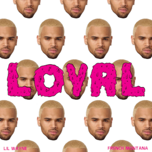 Loyal (West Coast Version) [feat. Lil Wayne & Too $hort] - Single