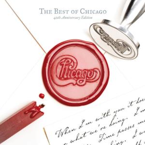 The Best of Chicago (40th Anniversary Edition) [Remastered]