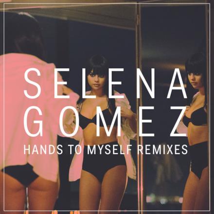 Hands to Myself (Remixes) - Single