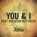 You & I (feat. Brenton Mattheus) - Single