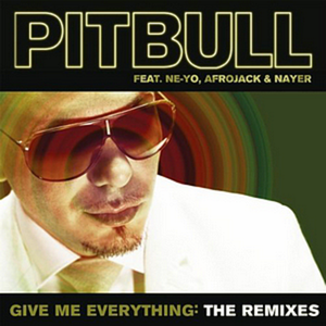 Give Me Everything (The Remixes) [feat. Ne-Yo, Afrojack & Nayer]