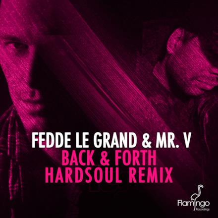 Back & Forth (feat. Mr. V) [Hardsoul Remix] - Single