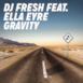 Gravity (feat. Ella Eyre) [Remixes] - EP