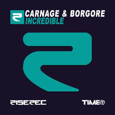 Incredible (Carnage & Borgore) - Single